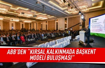 ABB'den "Kırsal Kalkınmada Başkent Modeli Buluşması"