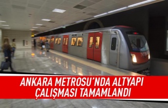 Ankara metrosu'nda altyapı çalışması tamamlandı