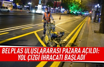 BELPLAS uluslararası pazara açıldı: Yol çizgi ihracatı başladı