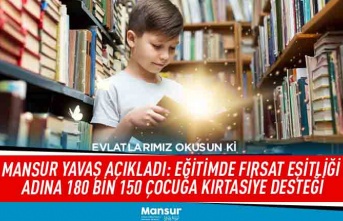 Mansur Yavaş açıkladı: Eğitimde fırsat eşitliği adına 150 bin 150 çocuğa kırtasiye desteği