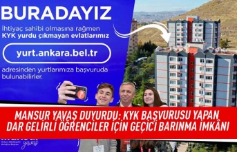 Mansur Yavaş duyurdu: KYK başvurusu yapan dar gelirli öğrenciler için geçici barınma imkanı