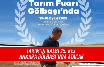 Tarım'ın kalbi 25. kez Ankara Gölbaşı'nda atacak