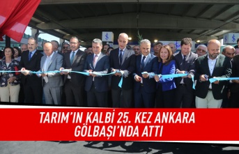 Tarım'ın kalbi 25. kez Ankara Gölbaşı'nda attı