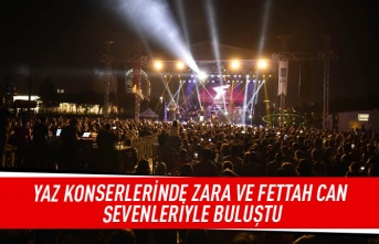 Yaz konserlerinde Zara ve Fettah Can sevenleriyle buluştu