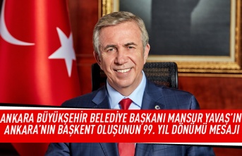 Ankara Büyükşehir Belediye Başkanı Mansur Yavaş'ın Ankara'nın Başkent oluşunun 99.yıl dönümü mesajı