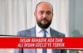 İhsan Bahadır Ada'dan Ali İhsan Güçlü'ye tebrik