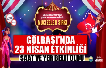GÖLBAŞI BELEDİYESİNDEN 23 NİSANA ÖZEL BAYRAM HEDİYESİ: MUCİZELER SİRKİ” ÇOCUKLARLA BULUŞUYOR