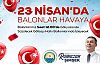 23 Nisan'da Gölbaşı'nda gökyüzü rengarenk olacak!