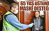 65 yaş üstüne maske desteği!