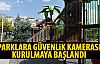 Ankara'da bazı parklara güvenlik kamerası kurulacak