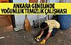 Ankara'da yoğun temizlik çalışması!