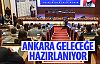 Ankara'nın gelecek planı hazırlanıyor