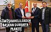 Başkan Duruay'a plaket