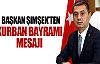 Başkan Şimşek'ten Kurban Bayramı mesajı!