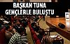 Başkan Tuna gençlerle buluştu