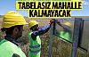 Başkent'te tabelasız mahalle kalmayacak