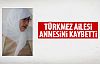 Bayram Türkmez annesini kaybetti