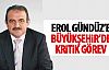 Erol Gündüz'e Büyükşehir'de kritik görev