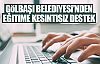 Gölbaşı Belediyesi’nden eğitime kesintisiz destek 