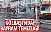 Gölbaşı'nda cadde ve sokaklar yıkanıyor!