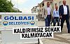 Gölbaşı'nda Kaldırımsız Sokak Kalmayacak