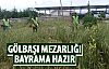 Mezarlıklar bayrama hazır