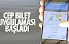 Mobil bilet dönemi başladı