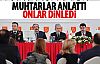 Muhtarlar dertlerini anlattı