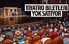 Tiyatro biletleri yok satıyor