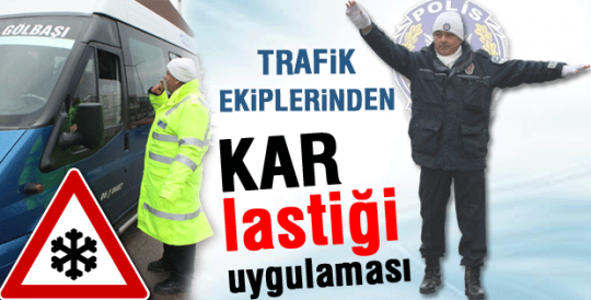 Trafik Ekipleri Kar Lastiği Uygulaması