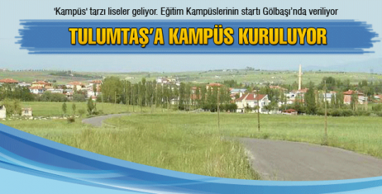 Tulumtaş'a Kampüs kuruluyor