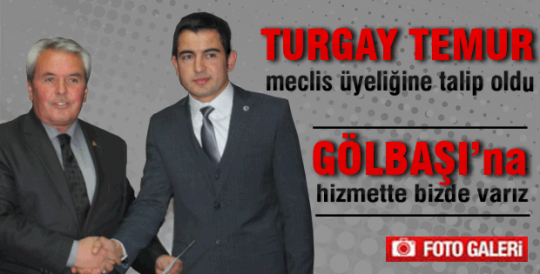 Turgay Temur meclis üyeliğine talip oldu