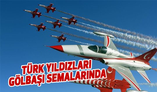 Türk yıldızları Gölbaşı semalarında