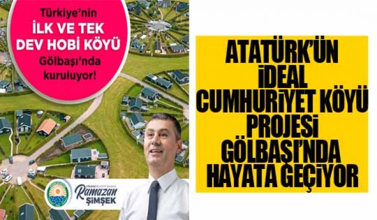 Türkiye’nin İlk Dev Hobi Köyü Gölbaşı’nda Kuruluyor…