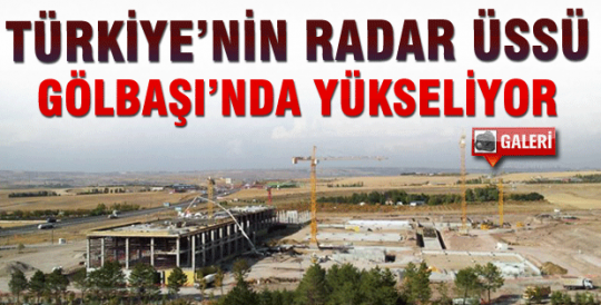 Türkiye“nin Radar Üssü Gölbaşı“nda Yükseliyor