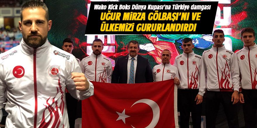 Uğur Mirza Gölbaşı'nı gururlandırdı