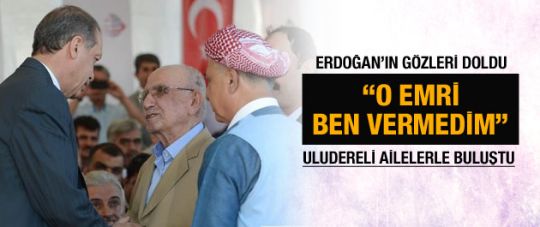 Uludereli aileler Erdoğan'ı duygulandırdı