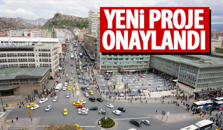 Ulus meydanıyla ilgili proje onaylandı