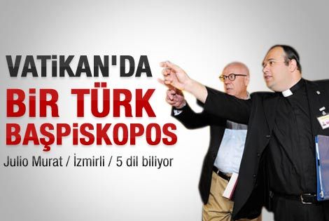 Vatikan'daki Türk başpiskopos Büyükelçi olarak atandı