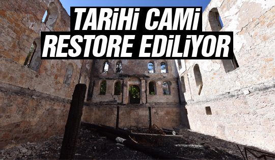 Yanan tarihi cami restore ediliyor