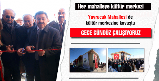 Yavrucuk Mahallesi Kültür Merkezi'ne kavuştu