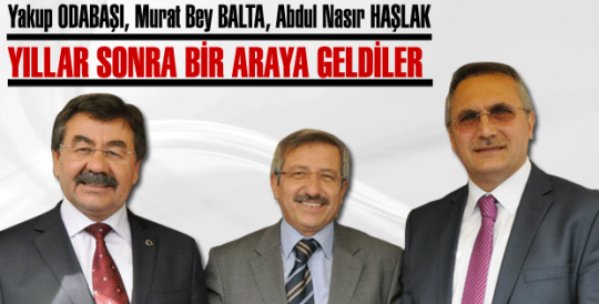 YILLAR SONRA BİR ARAYA GELDİLER