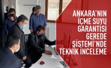 Ankara'nın içme suyuna inceleme