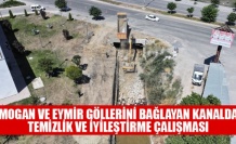 MOGAN VE EYMİR GÖLLERİNİ BAĞLAYAN KANALDA TEMİZLİK VE İYİLEŞTİRME ÇALIŞMASI