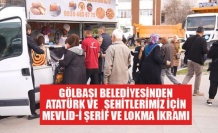 GÖLBAŞI BELEDİYESİNDEN ATATÜRK VE ŞEHİTLERİMİZ İÇİN MEVLİD-İ ŞERİF VE LOKMA İKRAMI