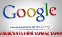 Google İstanbul'un Fethi'ni es geçti