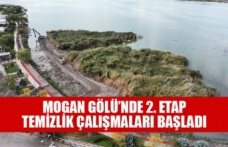 MOGAN GÖLÜ’NDE 2. ETAP TEMİZLİK ÇALIŞMALARI BAŞLADI