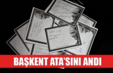 BAŞKENT ÇEŞİTLİ ETKİNLİKLERLE ATA’SINI ANDI