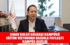 Sınav Koleji Gölbaşı Kampüsü Eğitim Vizyonunu Basınla Paylaştı, Kampüs Gezildi