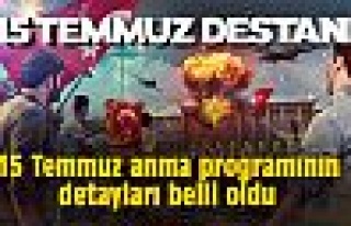 15 Temmuz anma programının detayları belli oldu